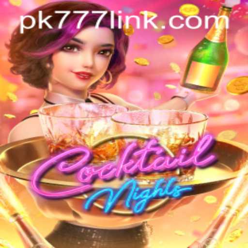 Exploring the Excitement of CocktailNights and the Allure of PK777.COM
