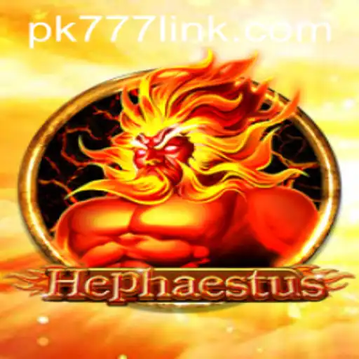 Unveiling Hephaestus: An Epic Gaming Experience with PK777.COM
