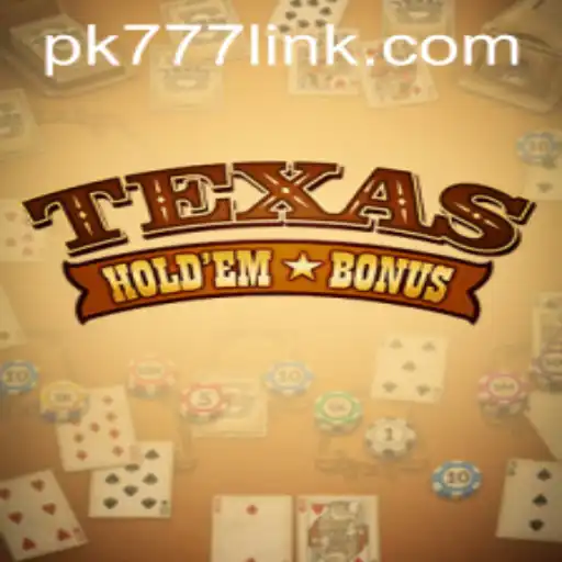 Exploring Texas Hold'em Bonus with PK777.COM